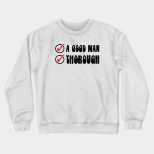 He's a Good Man And Thorough Maude Funny Big Lebowski Quote Crewneck Sweatshirt